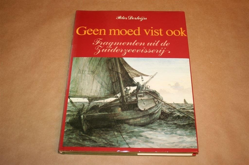 Geen moed vist ook. Fragmenten uit de Zuiderzeevisserij., Ophalen of Verzenden, Gelezen