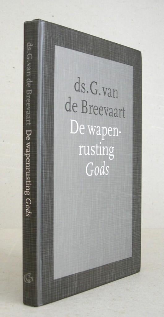 Ds. G. van de Breevaart: De wapenrusting Gods., Ds. G. van de Breevaart, Christendom | Protestants, Ophalen of Verzenden, Zo goed als nieuw