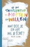 Op de tweesprong van moeten en willen, Ophalen of Verzenden, Zo goed als nieuw