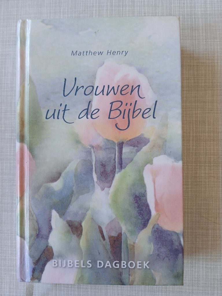 Matthew Henry - Vrouwen uit de Bijbel - Bijbels Dagboek, Boeken, Godsdienst en Theologie, Ophalen of Verzenden, Zo goed als nieuw