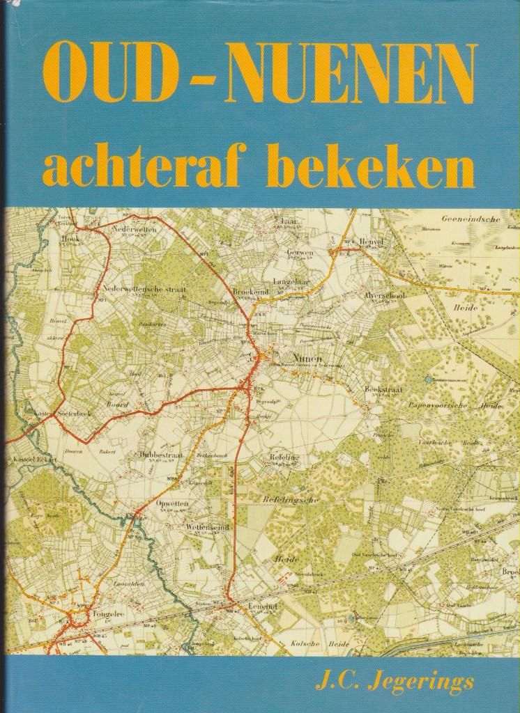 Nuenen, Oud-Nuenen achteraf bekeken, Geschiedenis Nuenen, 20e eeuw of later, Ophalen of Verzenden, Zo goed als nieuw, Jegerings