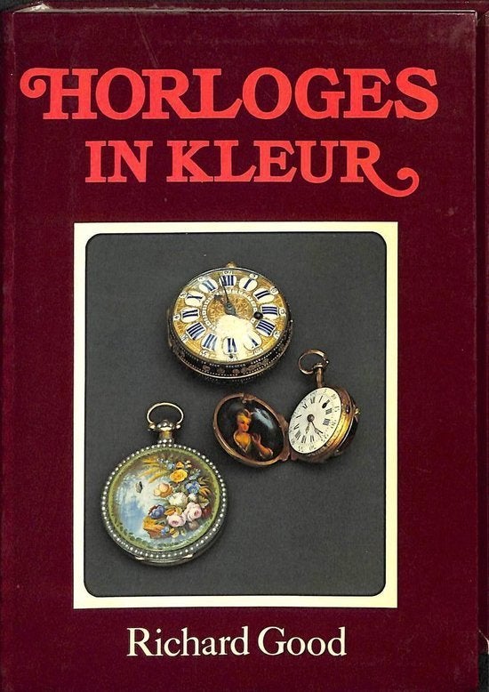 HORLOGES in kleur - R Good boek, Verzenden, Zo goed als nieuw, Overige onderwerpen
