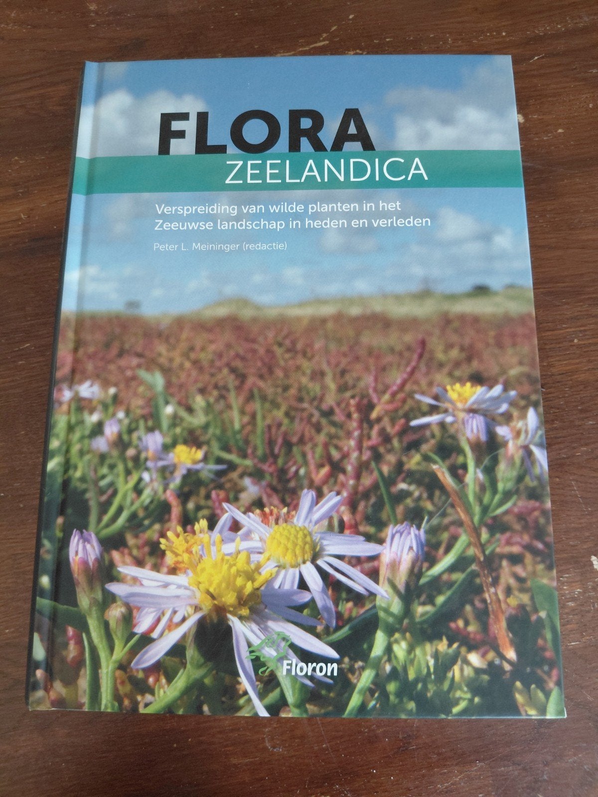 Flora Zeelandica: Wilde planten in het Zeeuwse landschap, Ophalen of Verzenden, Gelezen, Bloemen, Planten en Bomen, Peter L. Meininger (redactie)