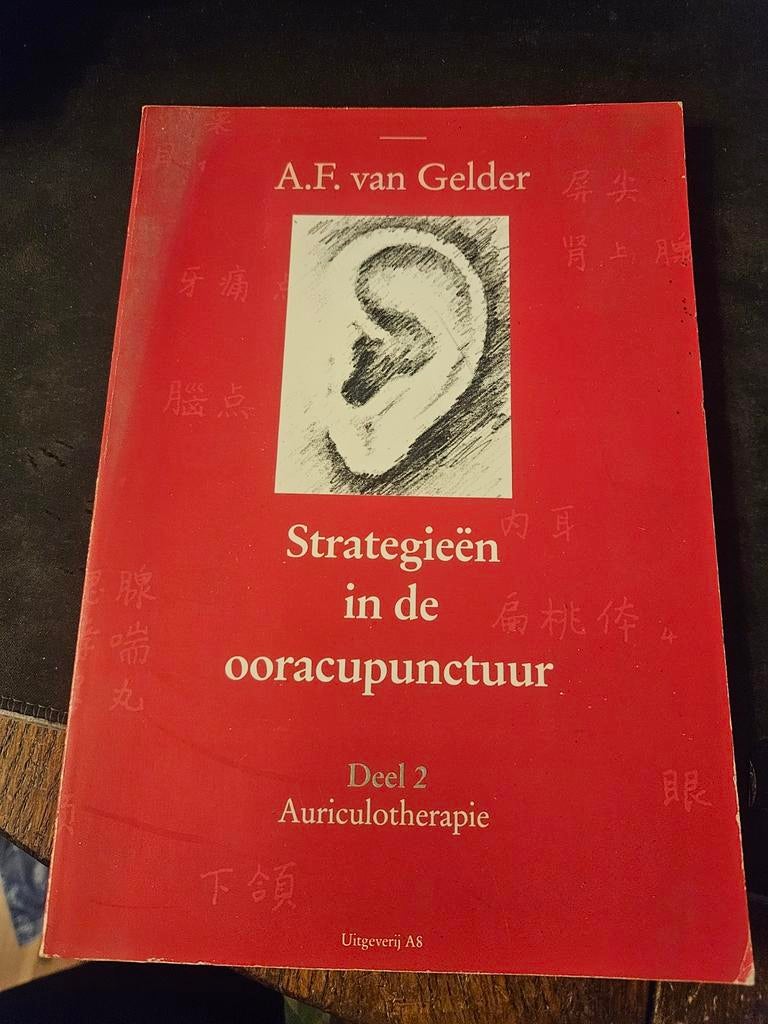 Strategieën in de ooracupunctuur - Deel 2 Auriculotherapie, Ophalen of Verzenden, Gelezen, Kruiden en Alternatief, A.F. van Gelder