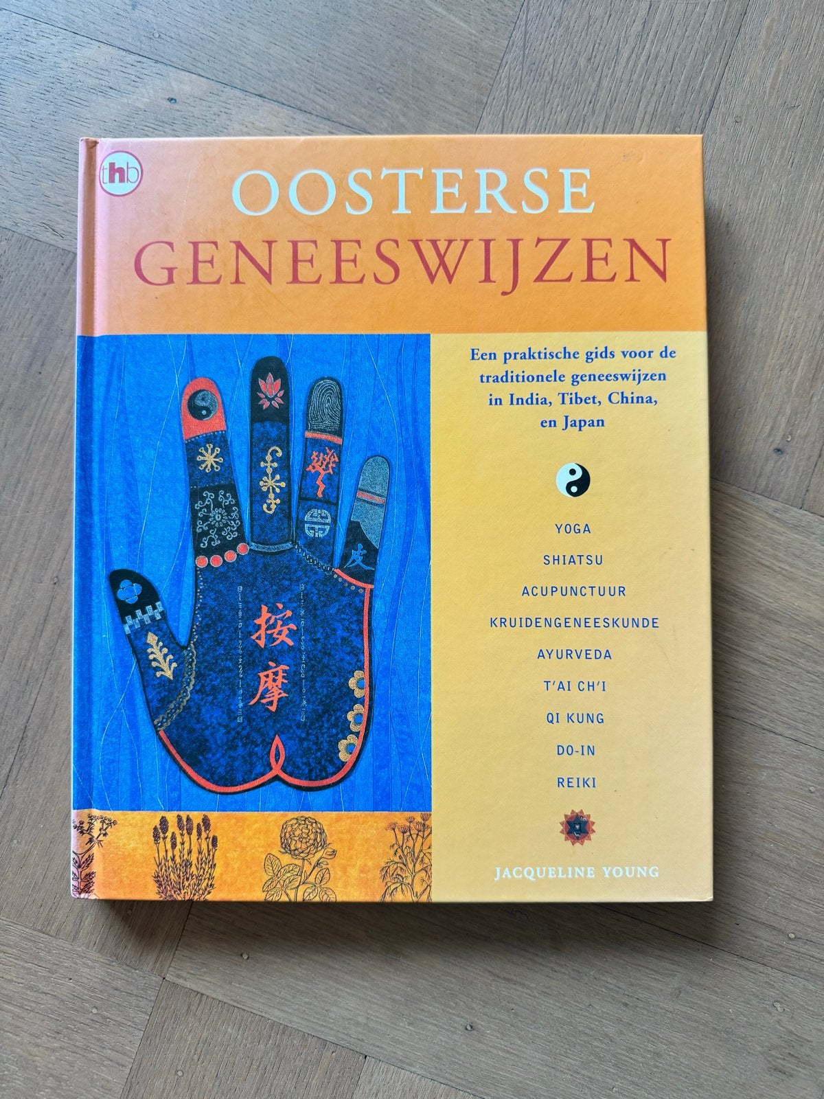 Oosterse Geneeswijzen: Gids voor traditionele methoden, Boeken, Ophalen of Verzenden, Zo goed als nieuw, Spiritualiteit algemeen