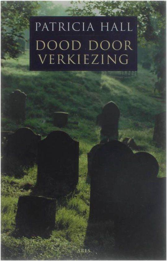 Dood door verkiezing - Patricia Hall, Europa overig, Ophalen of Verzenden, Zo goed als nieuw, Patricia Hall