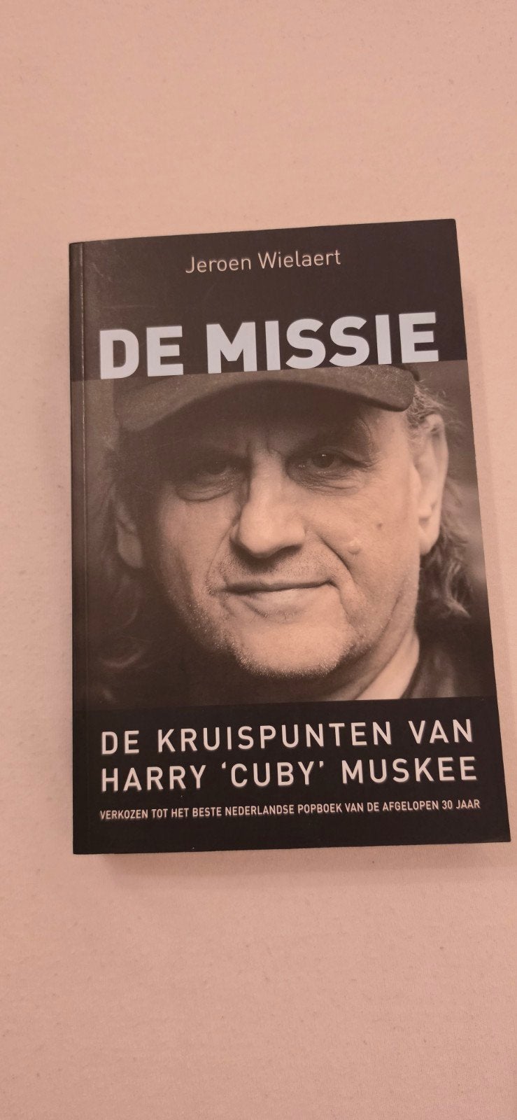 Jeroen Wielaert - De Missie (Boek over Cuby + Blizzards), Ophalen of Verzenden, Zo goed als nieuw, Artiest, Jeroen Wielaert
