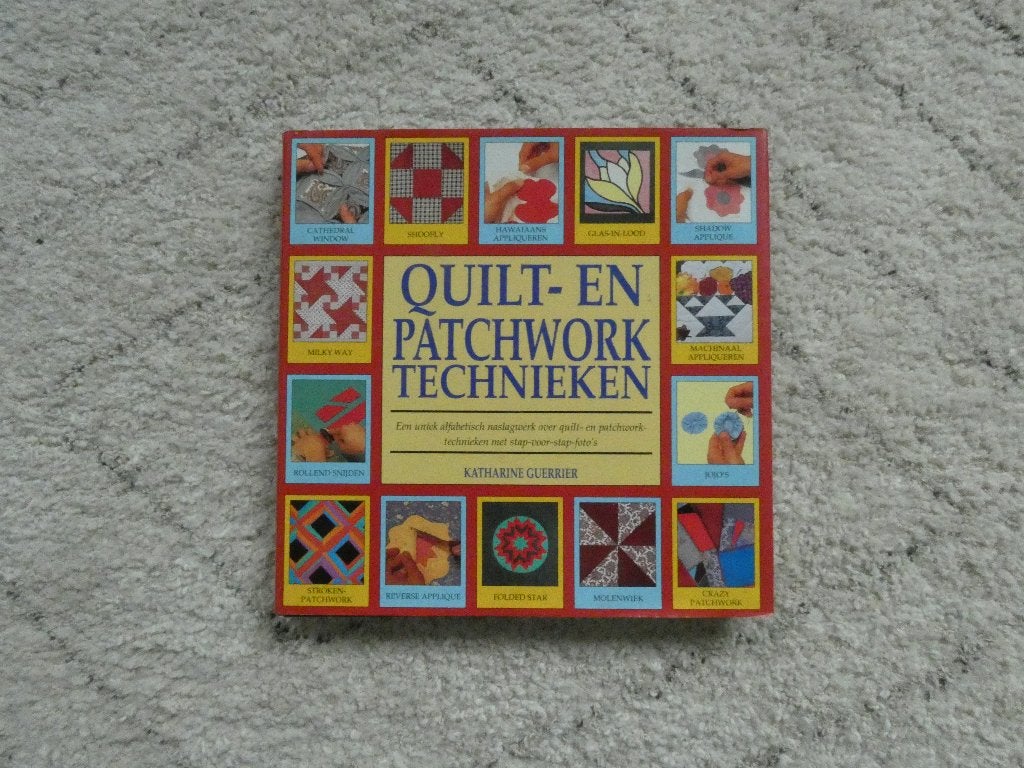Quilt- en patchwork technieken, Katharine Guerrier, Boeken, Ophalen of Verzenden, Zo goed als nieuw