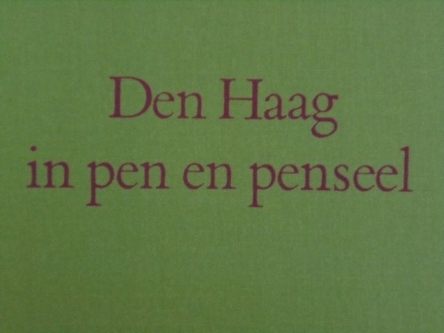 Den Haag in pen en penceel, Ophalen of Verzenden, Zo goed als nieuw, C. H. Slechte, Overige onderwerpen