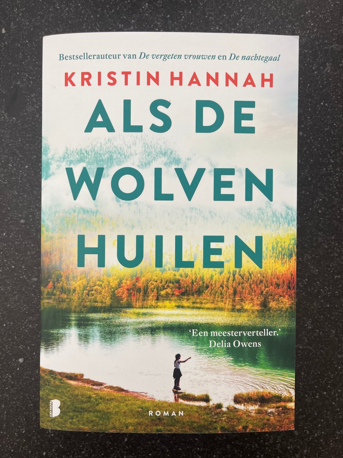 Als de Wolven Huilen - Kristin Hannah (Roman), Ophalen of Verzenden, Nieuw, Nederland