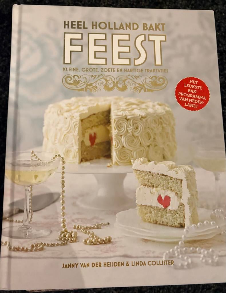 Heel Holland Bakt Feest: Kleine, Grote, Zoete en Hartige, Ophalen of Verzenden, Zo goed als nieuw, Nederland en België, Taart, Gebak en Desserts