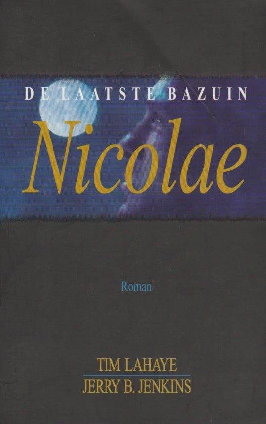 Nicolae / Lahaye, Jenkins (Laatste Bazuin 3)., Ophalen of Verzenden, Gelezen, Christendom | Protestants