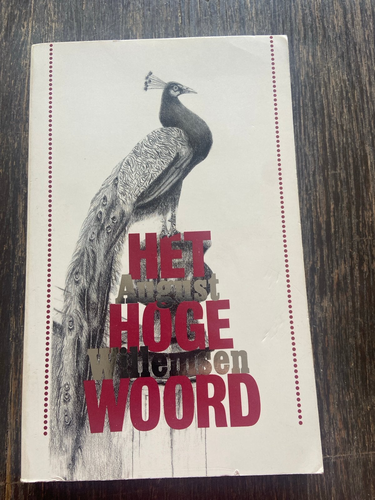 Het Hoge Woord - August Willemsen (Boek), Ophalen of Verzenden, Gelezen, Nederland