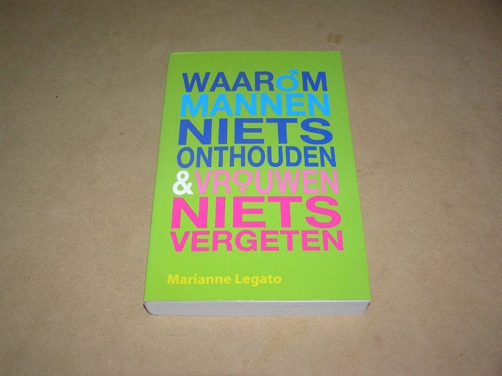 Waarom Mannen Niets Onthouden En Vrouwen Niets Vergeten, Sociale psychologie, Marianne Legato, Ophalen of Verzenden, Zo goed als nieuw