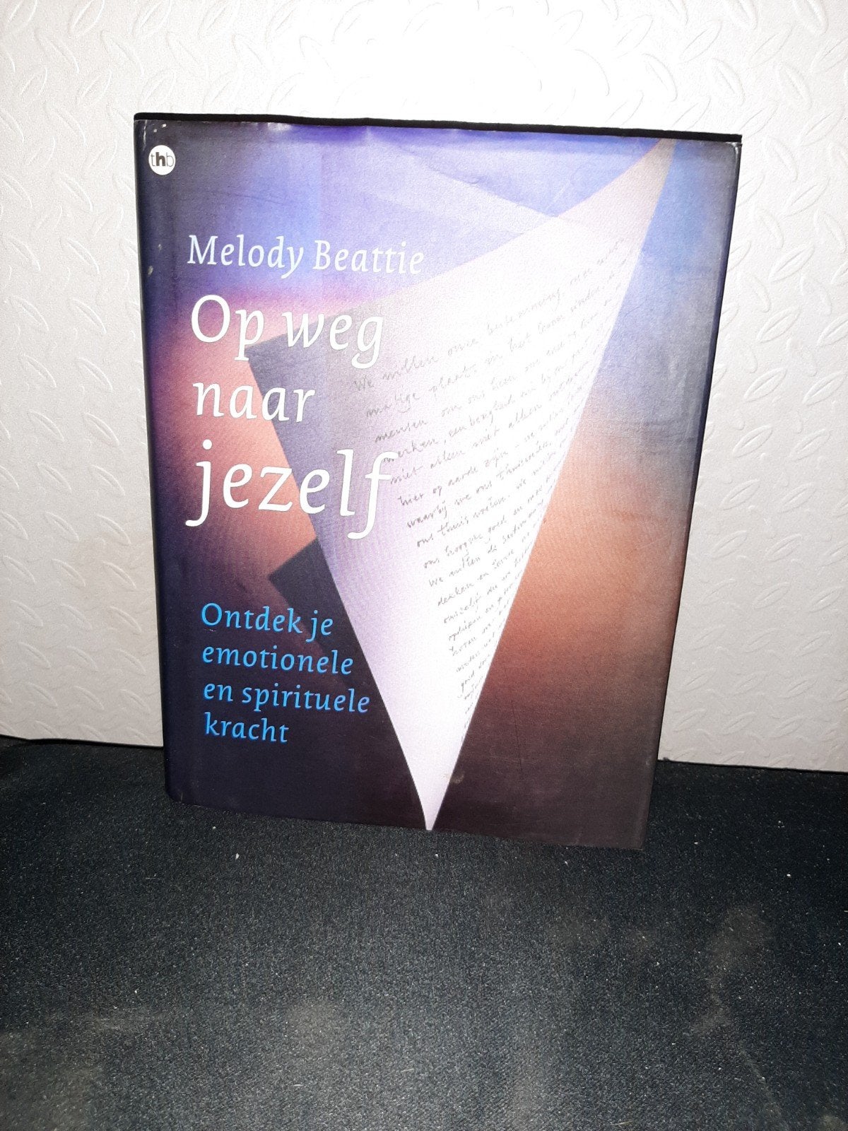 Op weg naar jezelf - Ontdek je emotionele en spirituele krac, Gelezen, Melody Beattie, Achtergrond en Informatie, Spiritualiteit algemeen