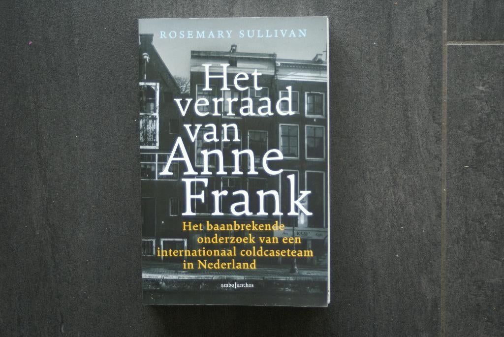 HET VERRAAD VAN ANNE FRANK: Het baanbrekende onderzoek v een, Boeken, Tweede Wereldoorlog, Ophalen of Verzenden, Zo goed als nieuw