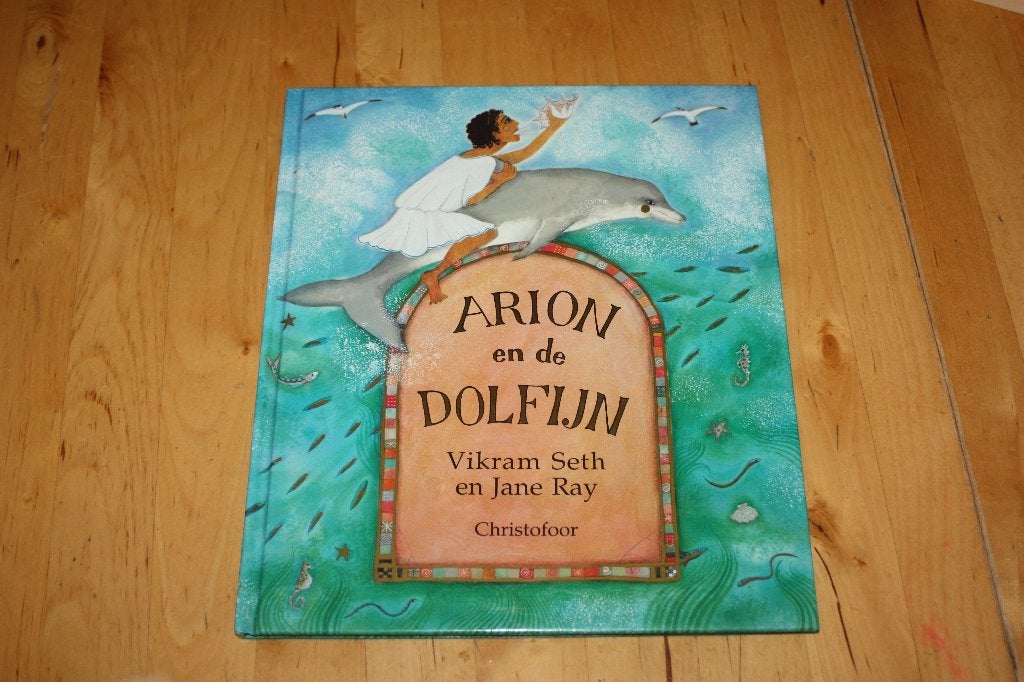 Arion en de dolfijn, Vikram Seth/Jane Ray Christofoor, Gelezen, 5 of 6 jaar, Fictie algemeen, Jongen of Meisje