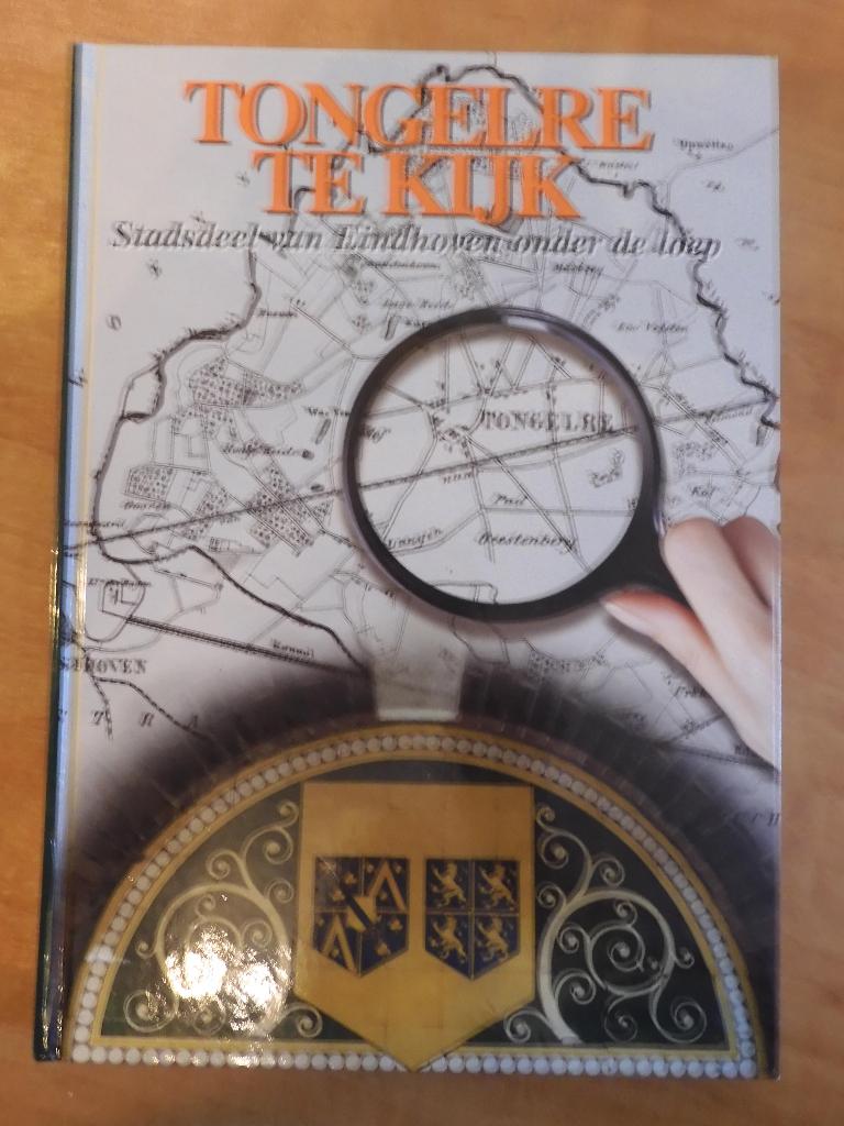 Tongelre te kijk (uitverkochte tweede deel, 2003) Eindhoven, Boeken, Ophalen of Verzenden, Tonny van den Boomen, 20e eeuw of later