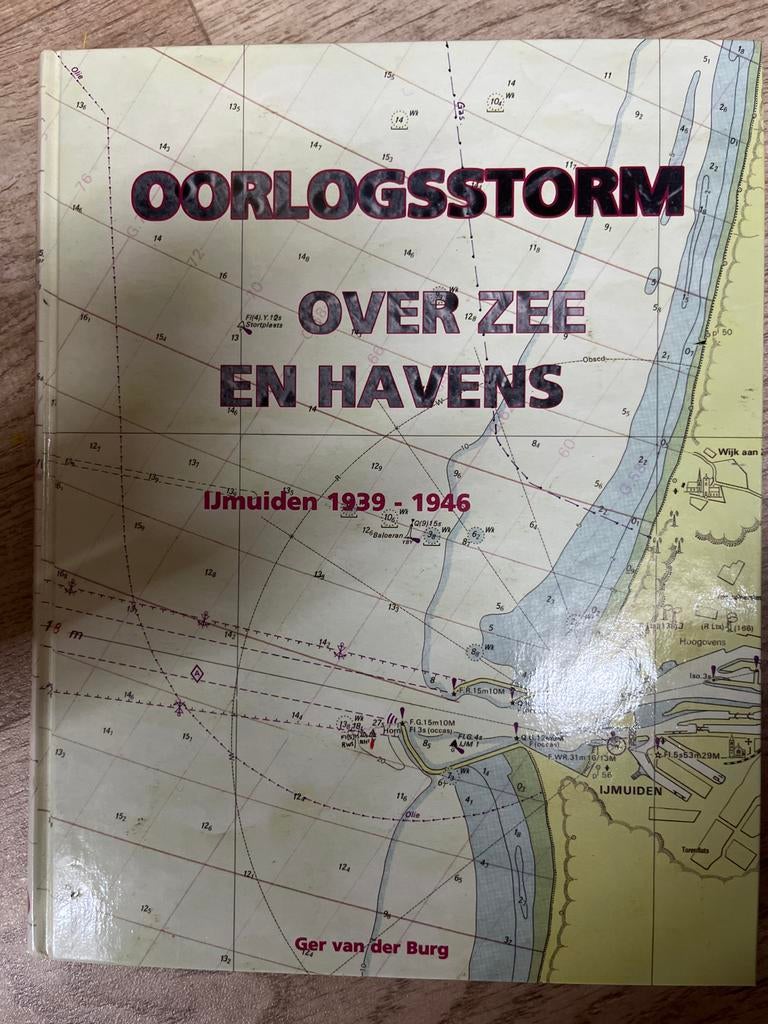 Oorlogsstorm over zee en havens IJmuiden 1939-1946, Ophalen of Verzenden, Tweede Wereldoorlog, Gelezen, Marine