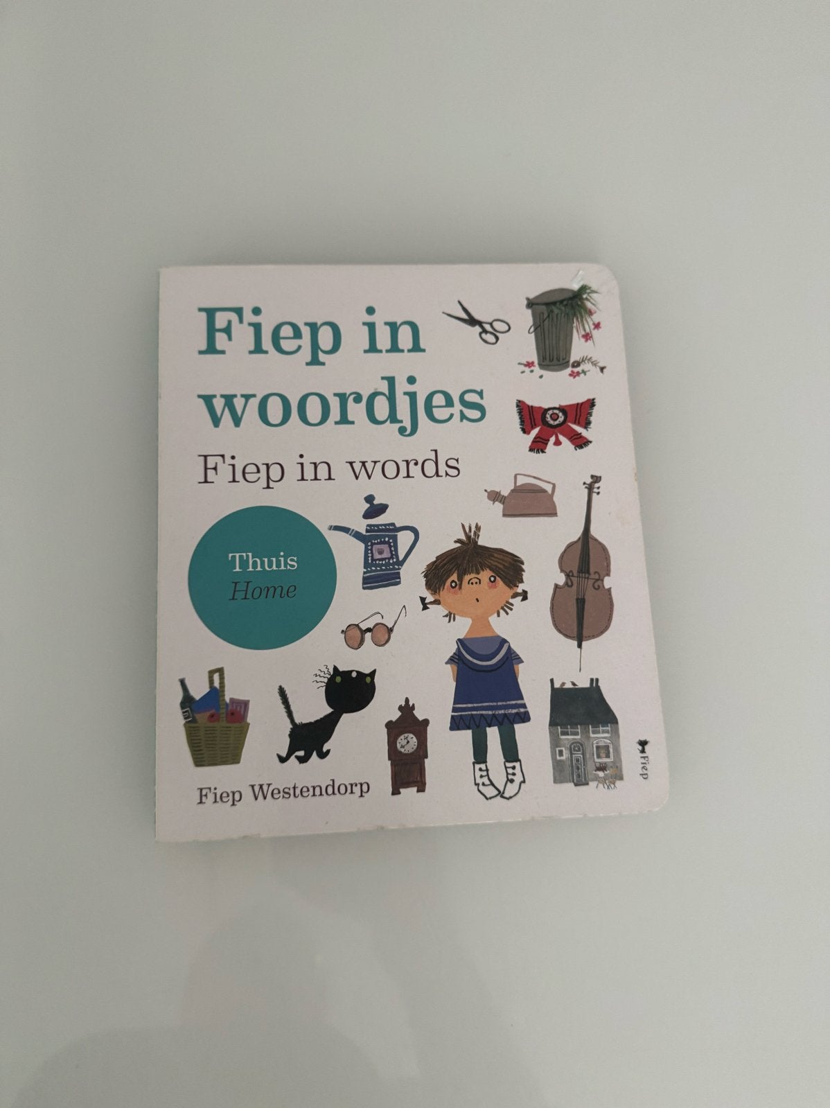 Fiep in woordjes: Thuis - Fiep Westendorp, Boeken, Ophalen of Verzenden, Zo goed als nieuw, 0 tot 6 maanden