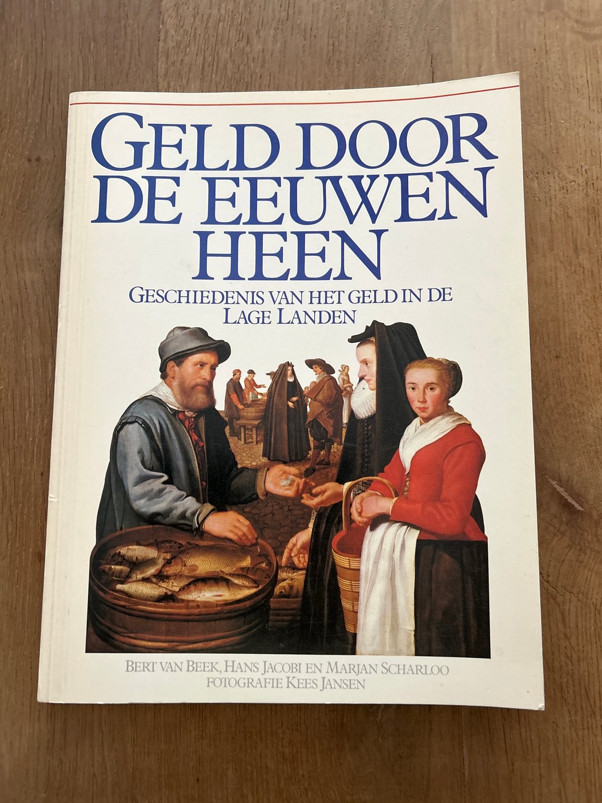 Geld Door De Eeuwen Heen: Geschiedenis van geld in NL, Boeken, Ophalen, 20e eeuw of later, Zo goed als nieuw