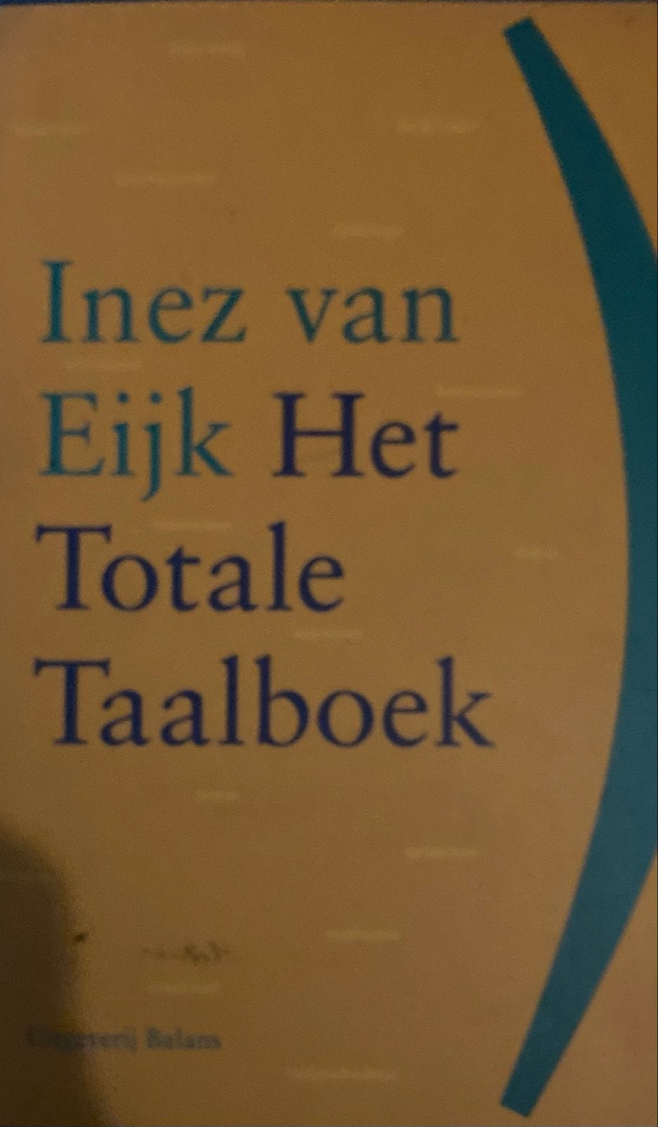 Inez van Eijk - Het Totale Taalboek, Ophalen of Verzenden, Gelezen, Non-fictie