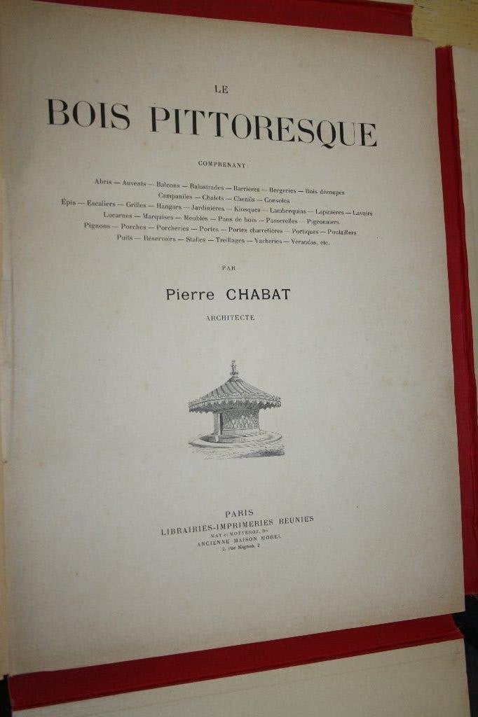 Pierre Chabat Le Bois Pittoresque May & Motteroz Parijs, Ophalen of Verzenden, Gelezen, Architecten