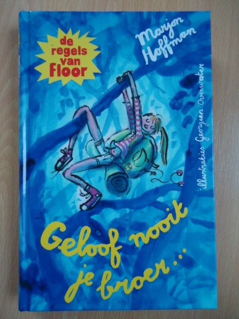 De regels van Floor: Geloof nooit je broer... Marjon Hoffman, Ophalen of Verzenden, Zo goed als nieuw, Fictie algemeen