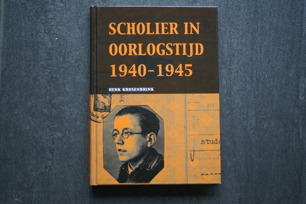 Scholier in oorlogstijd 1940 - 1945....... Henk Krosenbrink, Ophalen of Verzenden, Tweede Wereldoorlog, Zo goed als nieuw, Algemeen