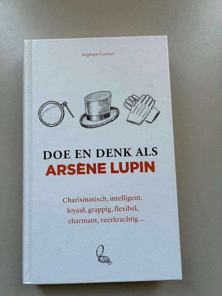 Doe en denk als Arsène Lupin - Stephane Garnier, Ophalen of Verzenden, Zo goed als nieuw, Stephane Garnier