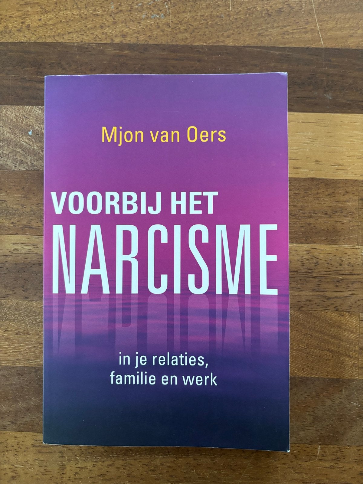 Voorbij het Narcisme - Mjon van Oers, Ophalen of Verzenden, Gelezen, Klinische psychologie
