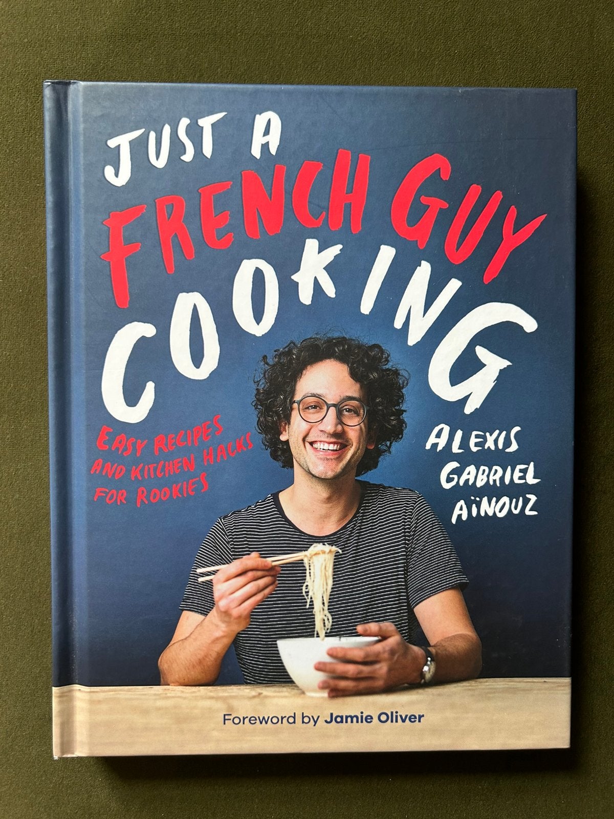 Alex Gabriel Aïnouz - Just a French Guy Cooking, Ophalen of Verzenden, Nieuw
