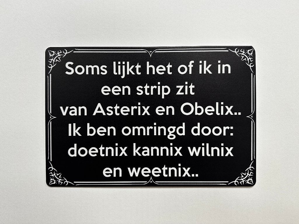 Asterix Obelix Wilnix Kannix reclamebord van metaal wandbord, Info@deconoord.nl, Deco Noord, Nieuw, Ophalen of Verzenden