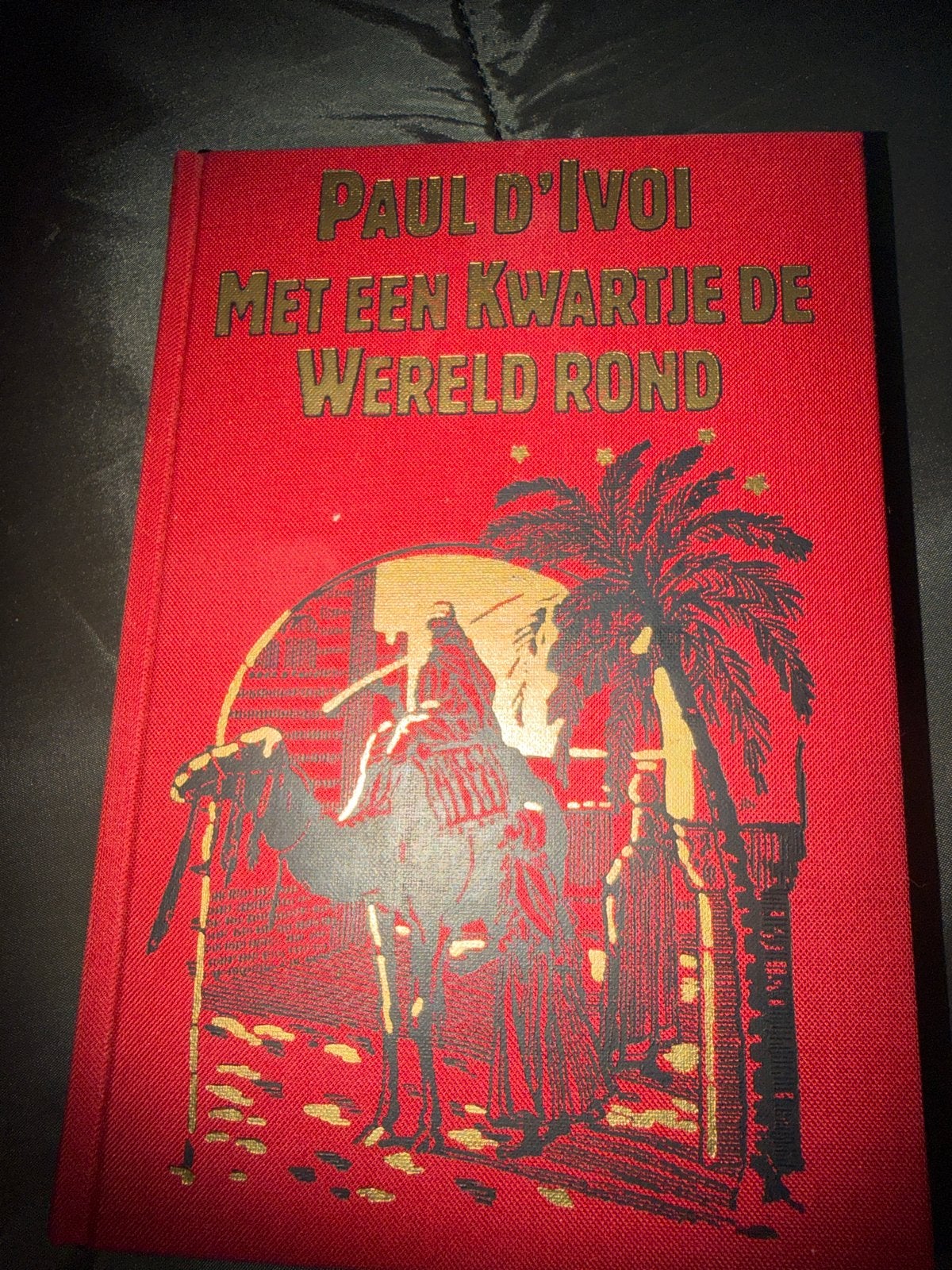 Paul d'Ivoi - Met een Kwartje de Wereld Rond (rood), Ophalen of Verzenden, Zo goed als nieuw, Europa overig