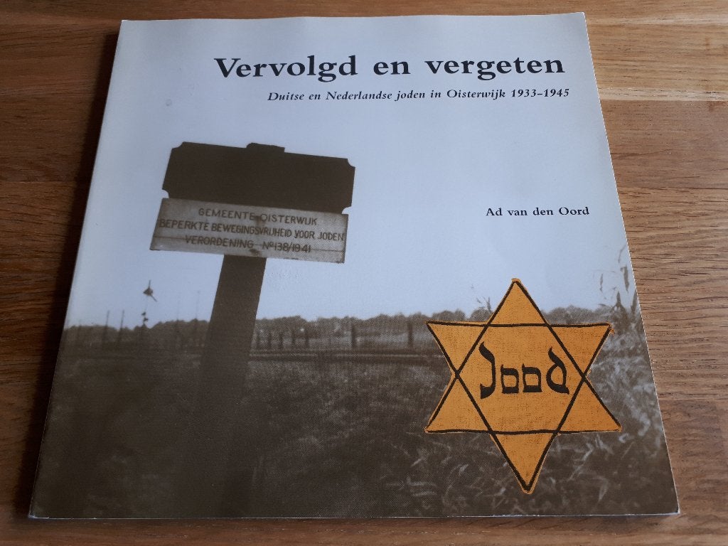 Vervolgd en vergeten.Duitse Nederlandse joden in Oisterwijk, Ophalen of Verzenden, Tweede Wereldoorlog, Gelezen, Overige onderwerpen