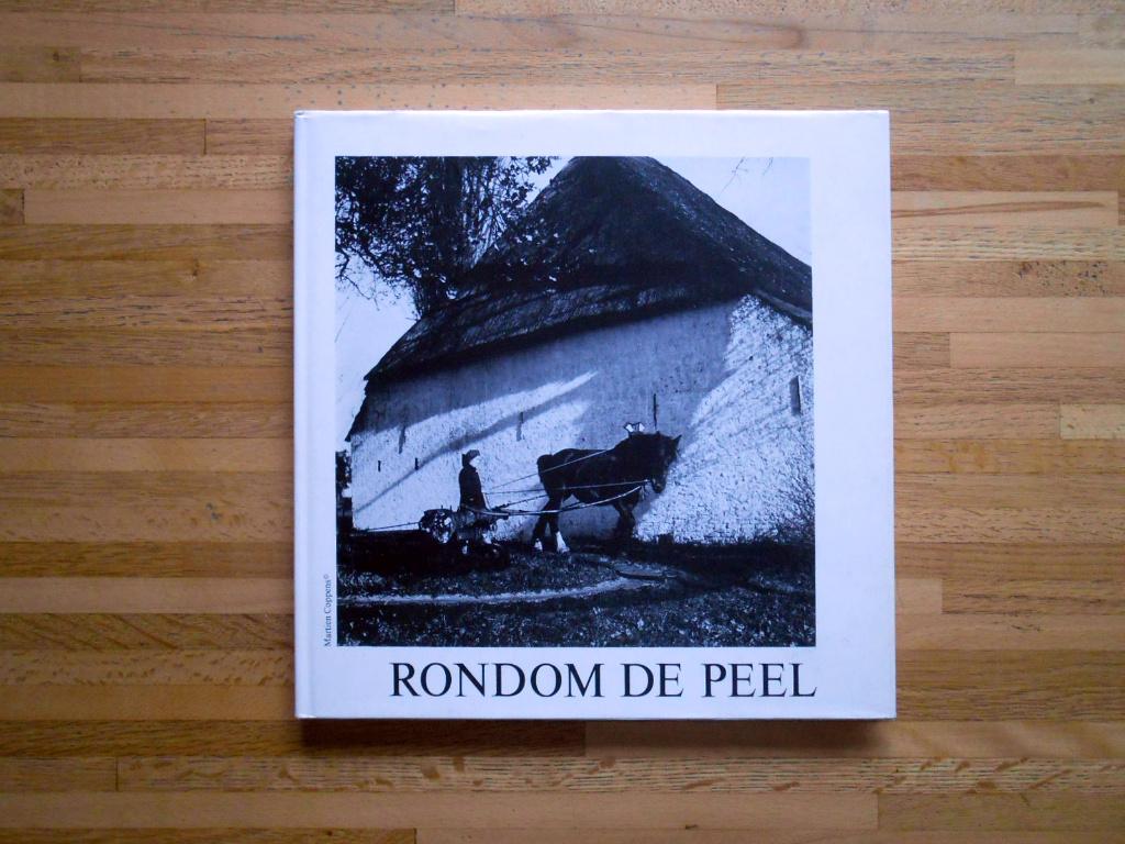Martien Coppens: Rondom de Peel (+ Erratum & gesigneerd!), Boeken, Ophalen of Verzenden, Zo goed als nieuw, Fotografen