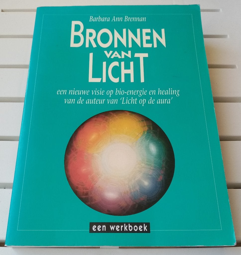Bronnen Van Licht. Bio-energie en healing. Een werkboek, Gelezen, Achtergrond en Informatie, Spiritualiteit algemeen, Ophalen of Verzenden