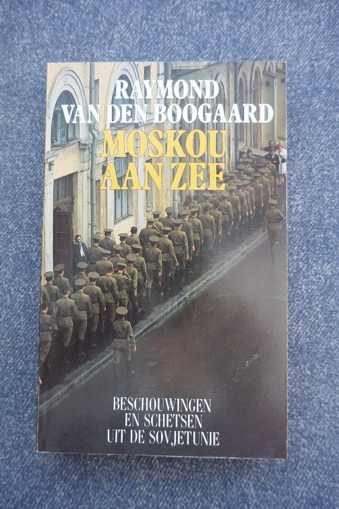 Raymond van den Boogaard. Moskou aan zee (Sovjet-Unie), Ophalen of Verzenden, 20e eeuw of later, Gelezen, Europa