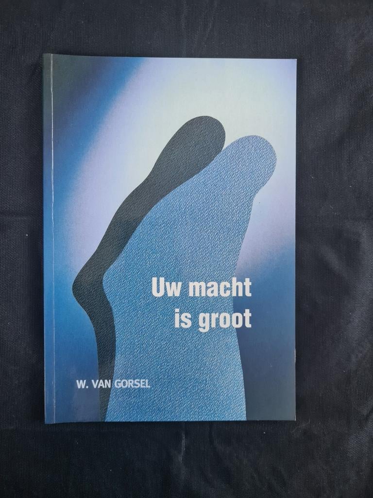 Uwmacht is groot - W. van Gorsel, Boeken, Ophalen of Verzenden, Gelezen, W. van Gorsel, Christendom | Katholiek