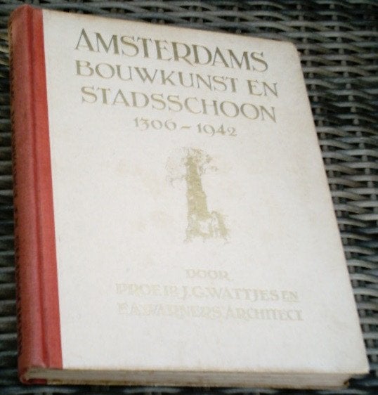 Amsterdams bouwkunst en stadsschoon. prof.ir. J.G. Wattjes., Boeken, Ophalen of Verzenden, Zo goed als nieuw
