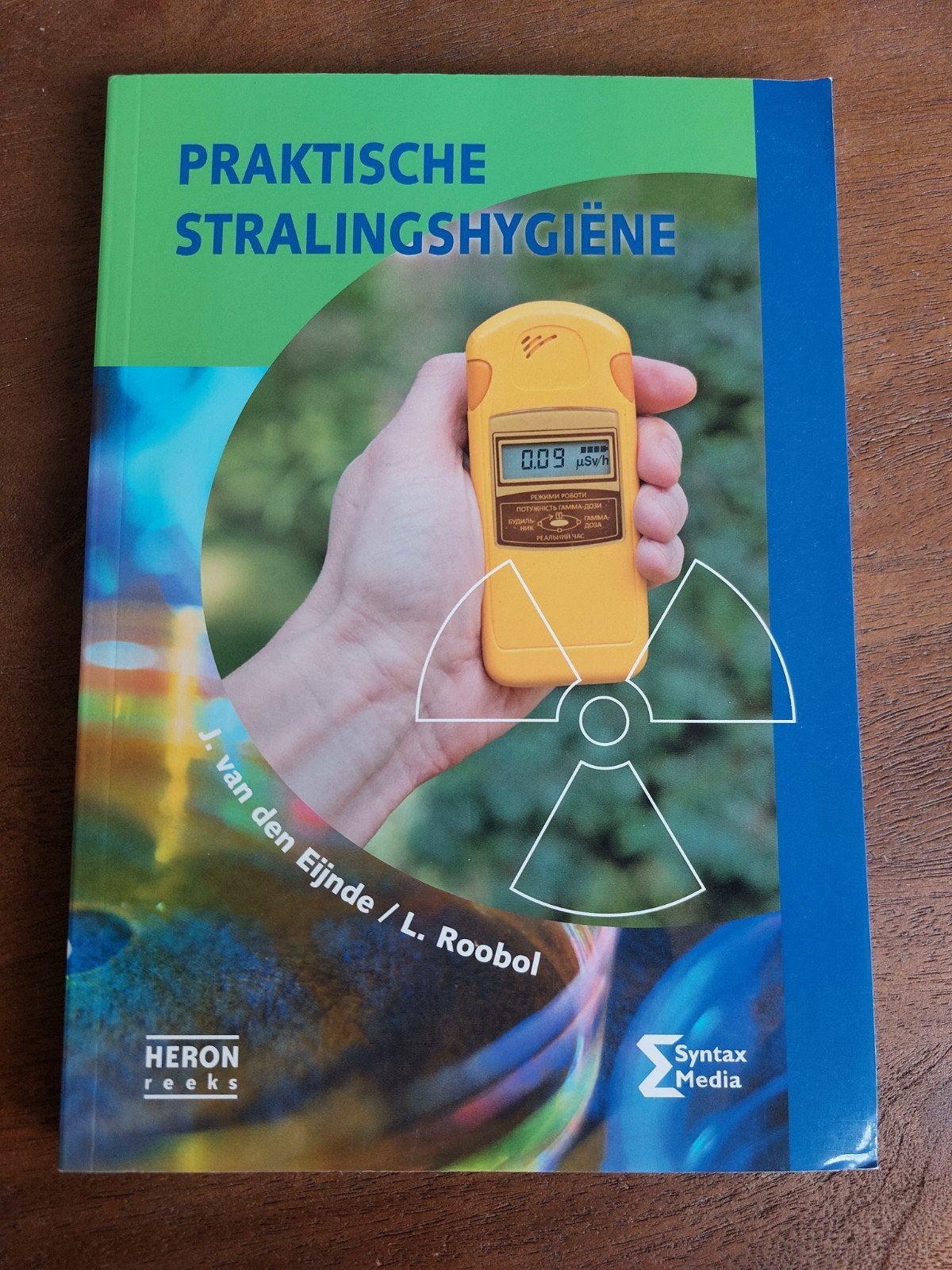 Praktische stralingshygiëne J. Van den Eijnde L. Roobol, Boeken, Ophalen of Verzenden, Beta, Zo goed als nieuw, HBO
