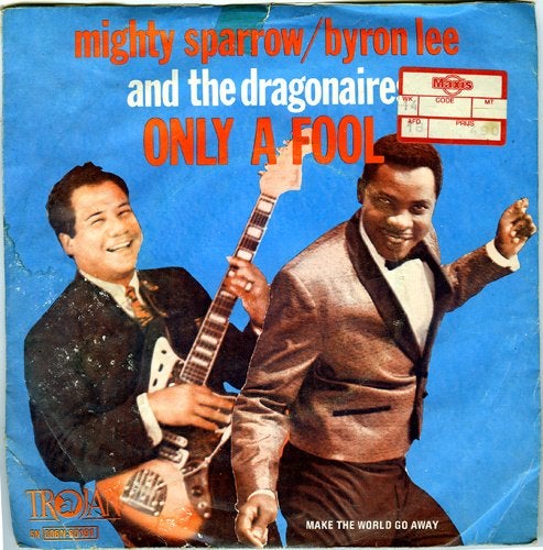 Only a fool - Mighty Sparrow, Byron Lee and the dragonaires, 7 inch, Ophalen of Verzenden, Zo goed als nieuw, Pop