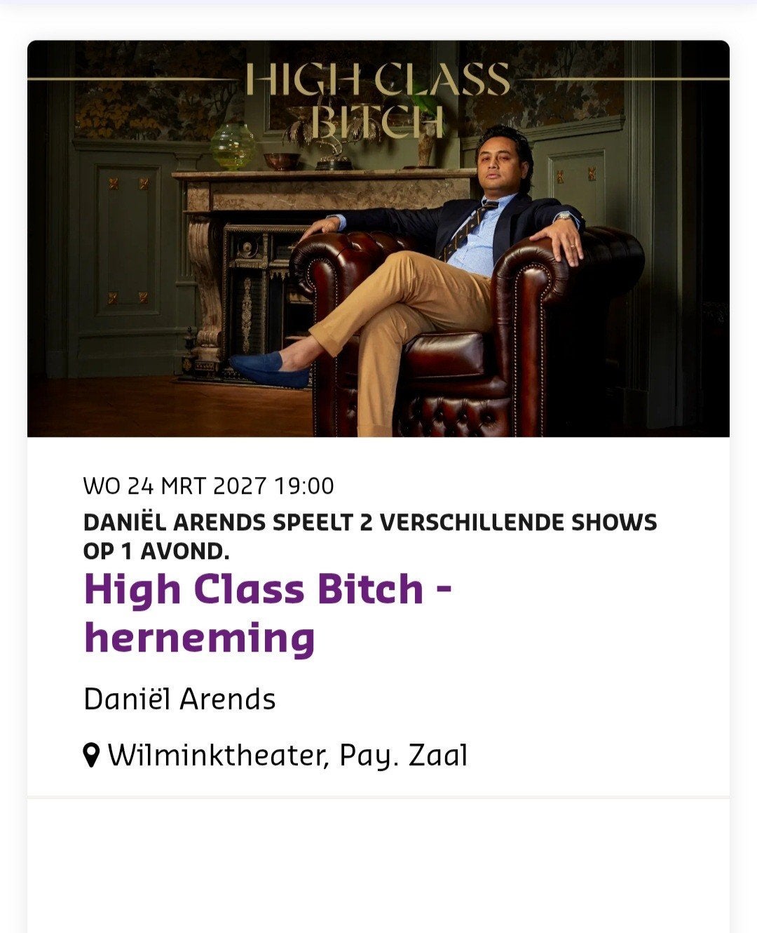 Daniel Arends High Class Bitch Rij 1 Tickets Enschede, Twee personen, Maart