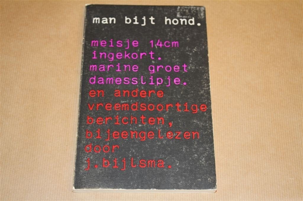 Man bijt hond, en andere vreemdsoortige berichten., Ophalen of Verzenden, Gelezen, Media