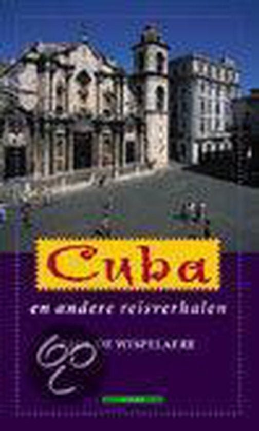 Boek: Cuba en andere reisverhalen, Ophalen of Verzenden, Gelezen, Zuid-Amerika