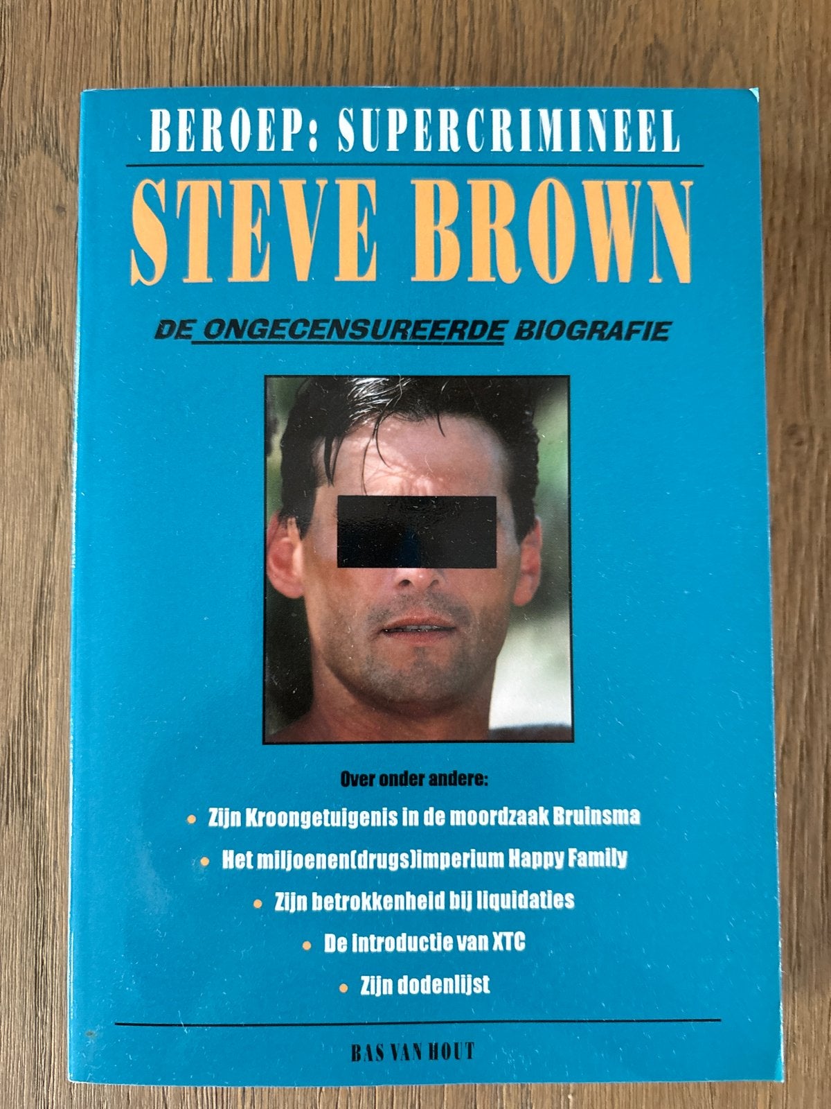 Steve Brown: Beroep Supercrimineel - De Ongecensureerde Biog, Ophalen of Verzenden, Gelezen, Overige