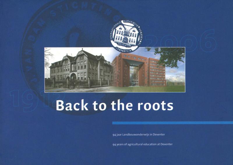 Back to the roots / Tropisch landbouwonderwijs in Deventer, Boeken, Geschiedenis | Stad en Regio, Nieuw, Ophalen