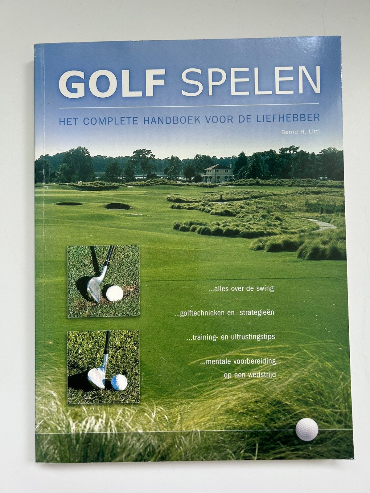 Golf spelen , boek van Bernd H. Litti, Ophalen of Verzenden, Zo goed als nieuw, Overige typen, Overige merken