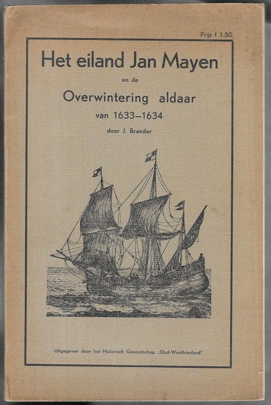 Het eiland Jan Mayen en de overwintering aldaar ~ J. Brander, Verzenden, 17e en 18e eeuw, Gelezen