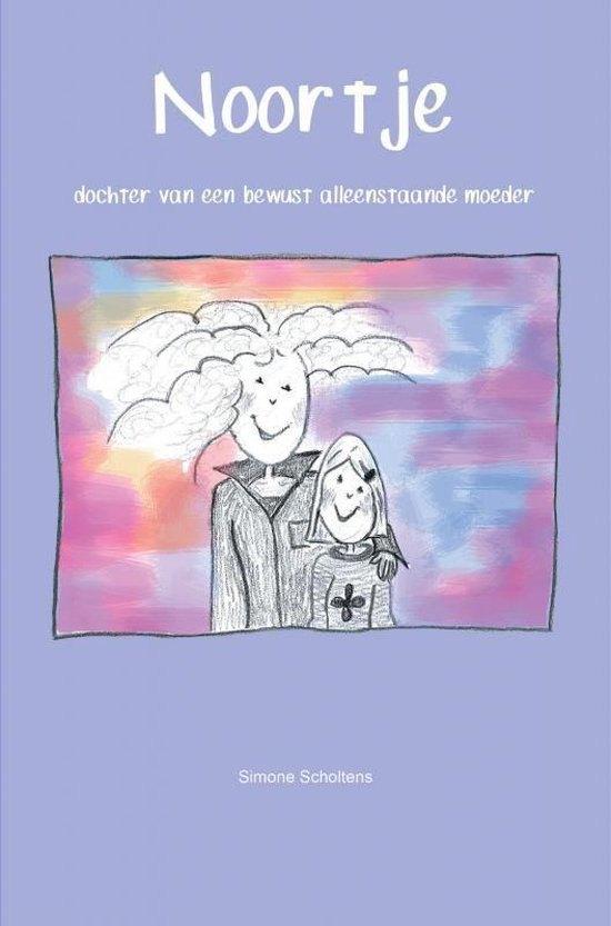Gezocht: Noortje dochter van een Bewust Alleenstaande Moeder, Ophalen, Fictie algemeen